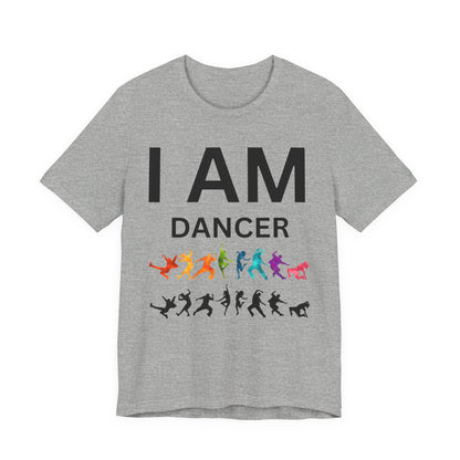 I AM Dancer Unisex Short Sleeve Tee