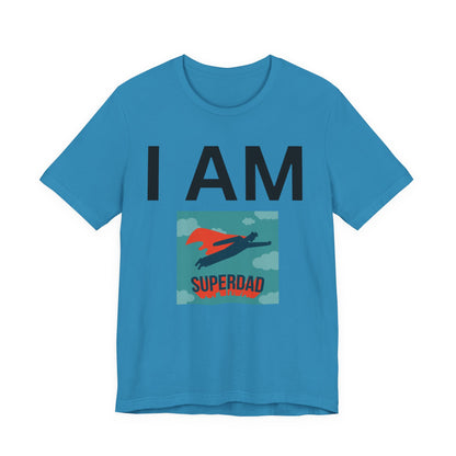 I AM Superdad Short Sleeve Tee