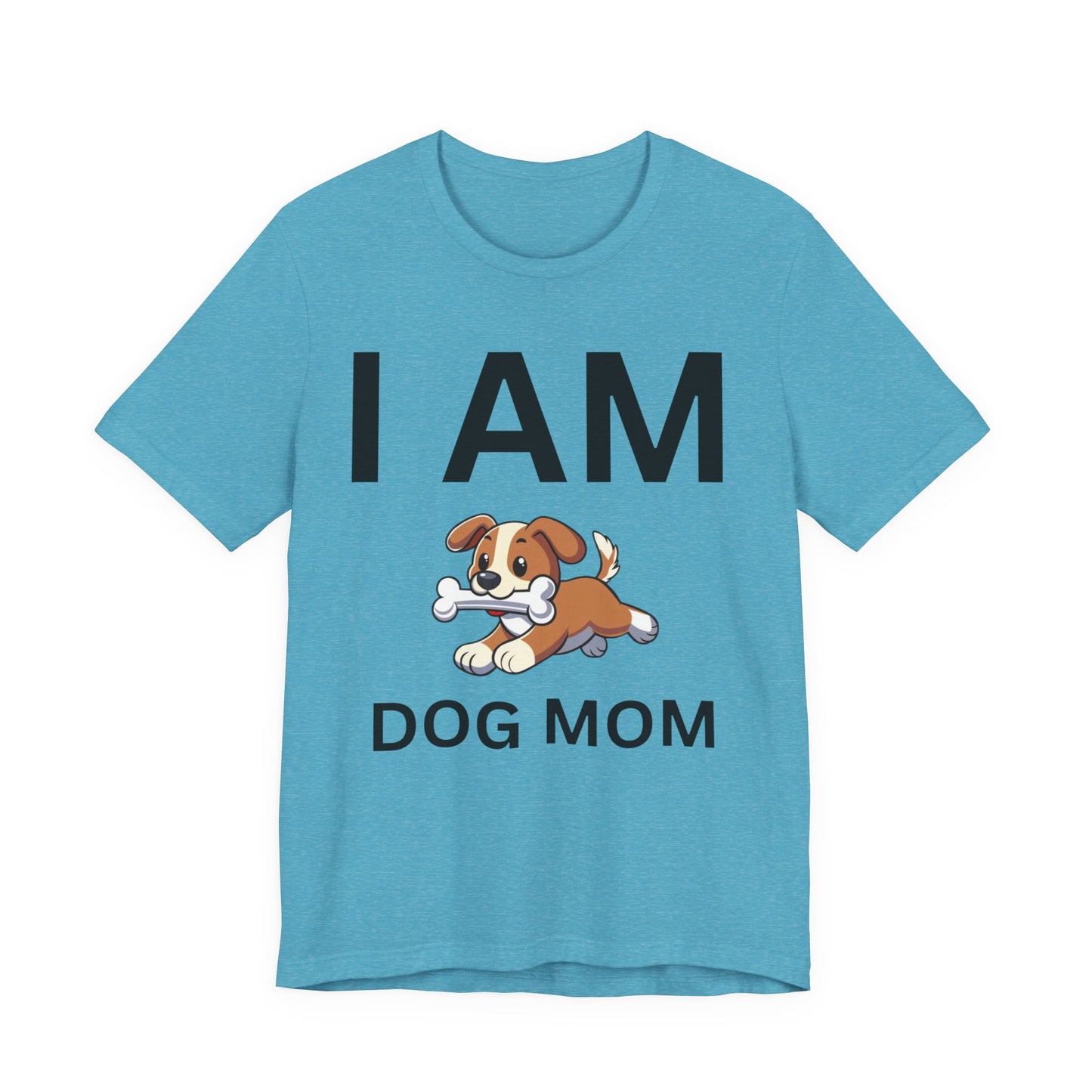 I AM Dog Mom Short Sleeve Tee