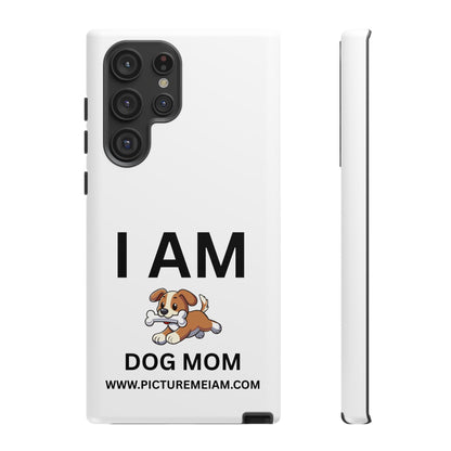 I AM Dog Mom Tough Cases