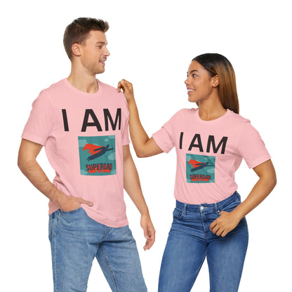 I AM Superdad Short Sleeve Tee
