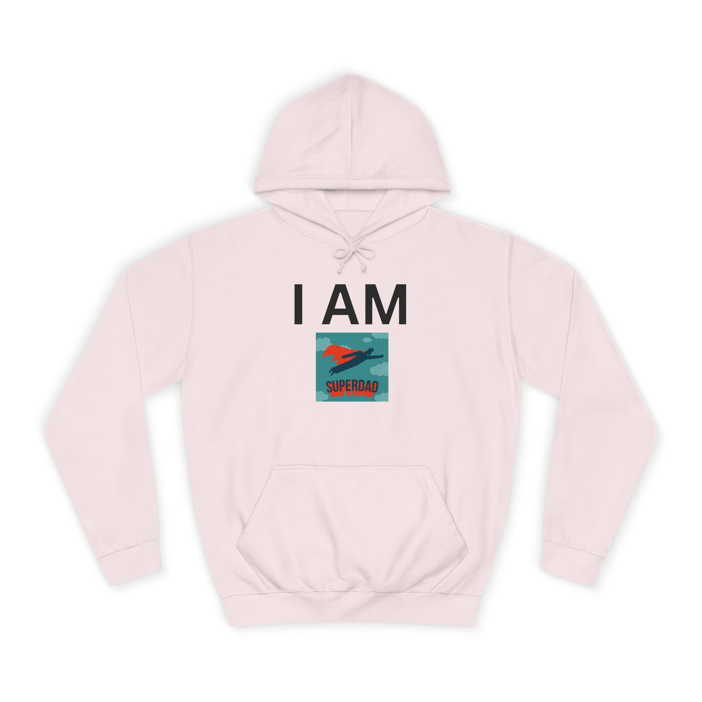 I AM Superdad Hoodie