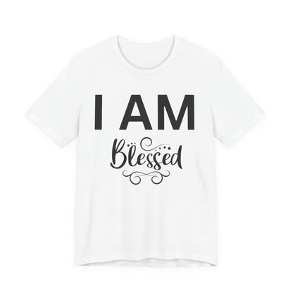 I AM Blessed Unisex Short Sleeve Tee