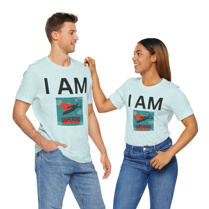 I AM Superdad Short Sleeve Tee