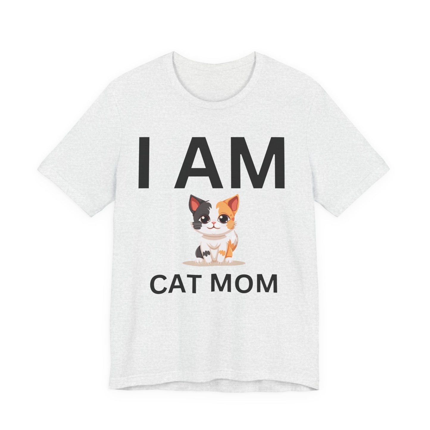 I AM Cat Mom Short Sleeve Tee