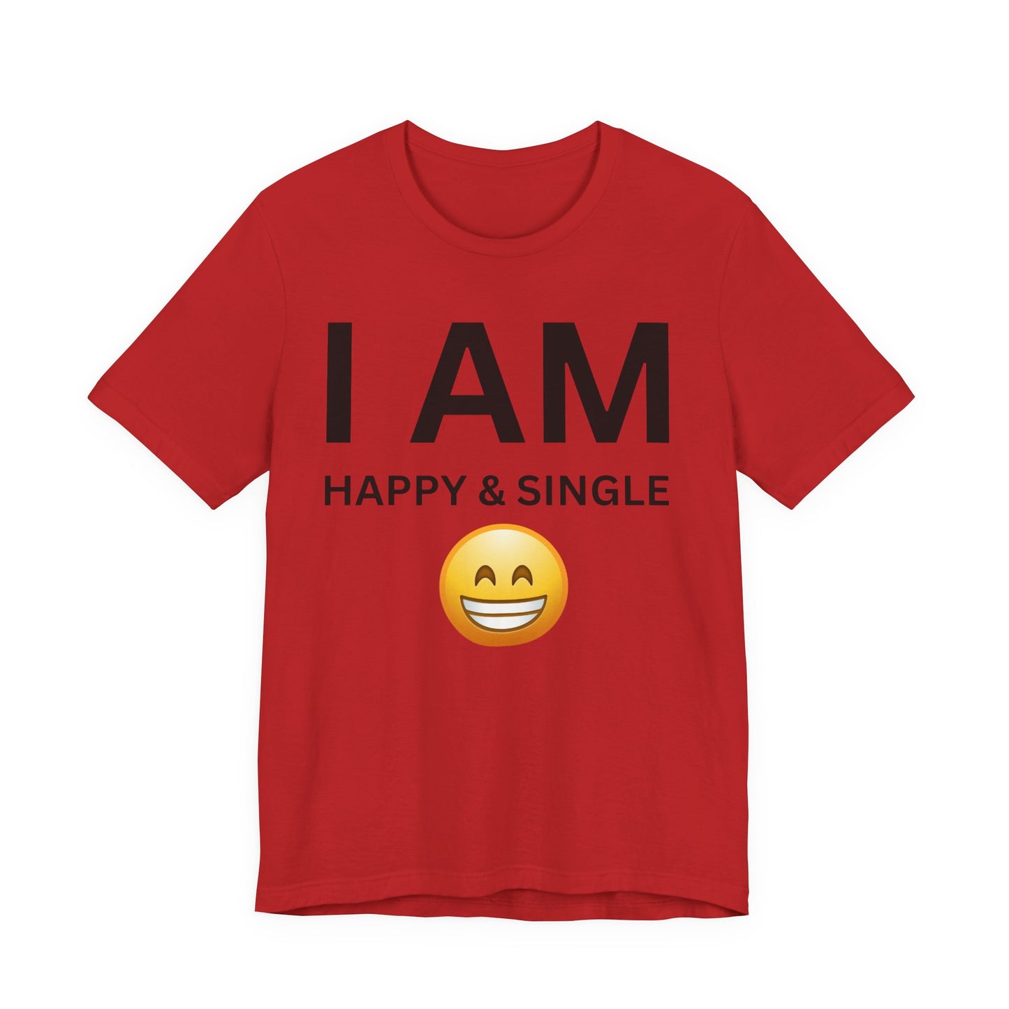 I AM Happy & Single Unisex Short Sleeve Tee