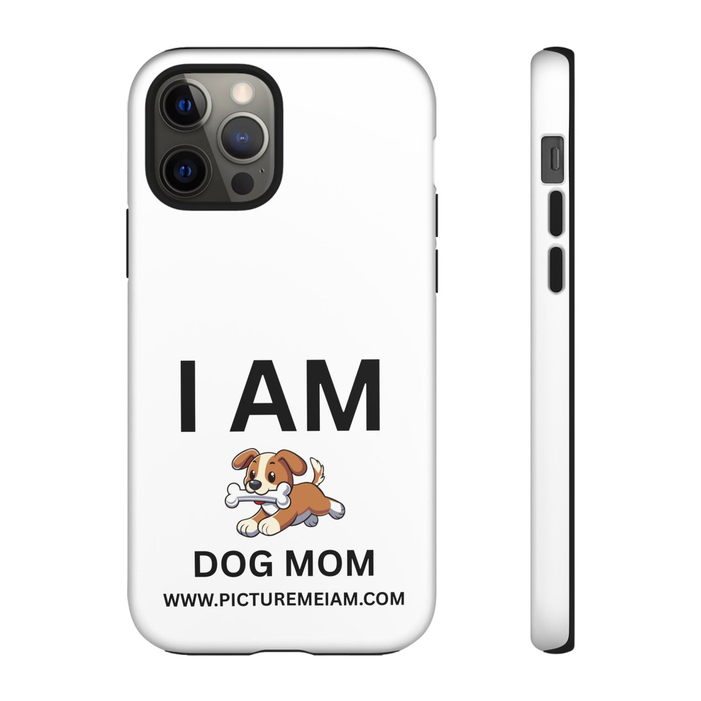 I AM Dog Mom Tough Cases