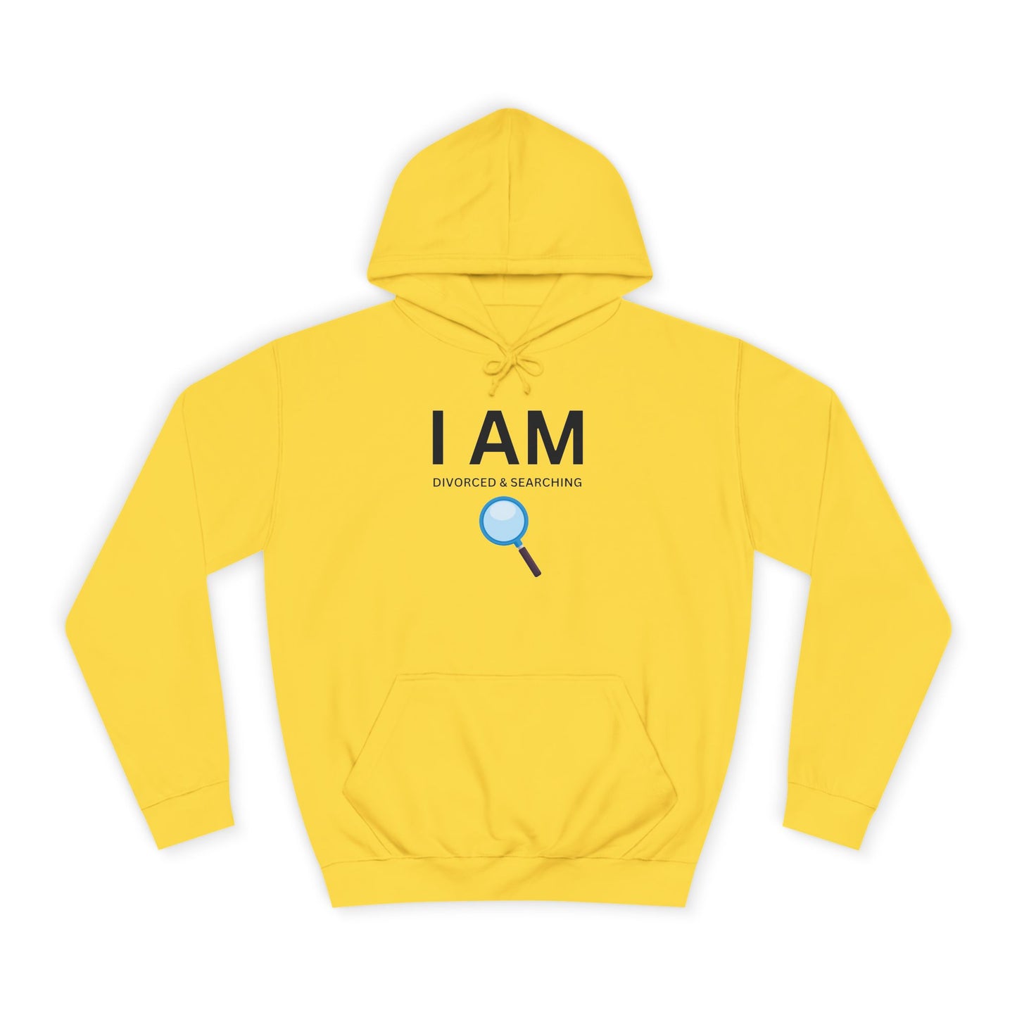 I AM Divorced & Searching Unisex Hoodie