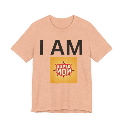 I AM Supermom Short Sleeve Tee