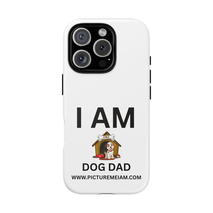 I AM Dog Dad Tough Cases