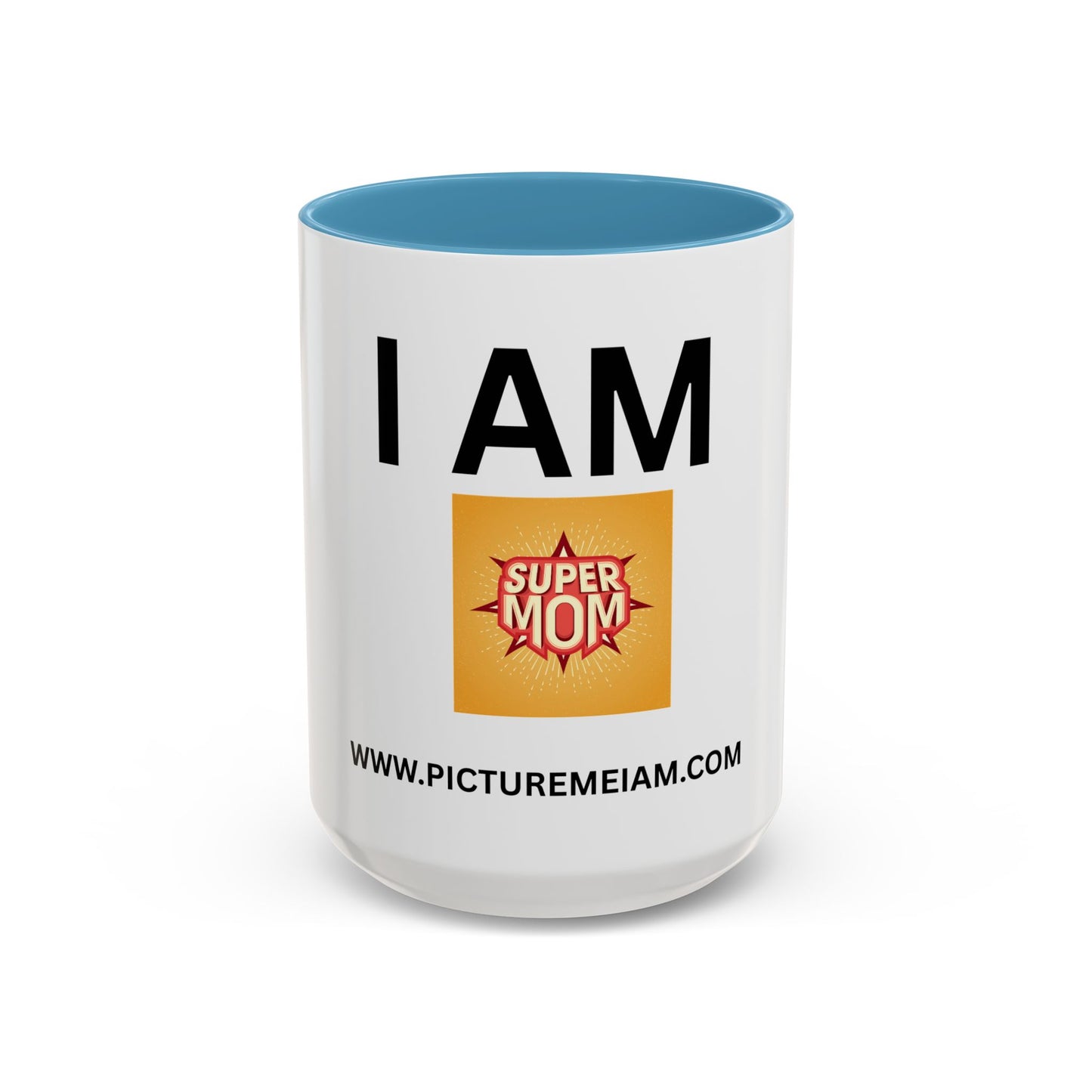 I AM Super Mom Inspirational Accent Coffee Mug - 11/15oz