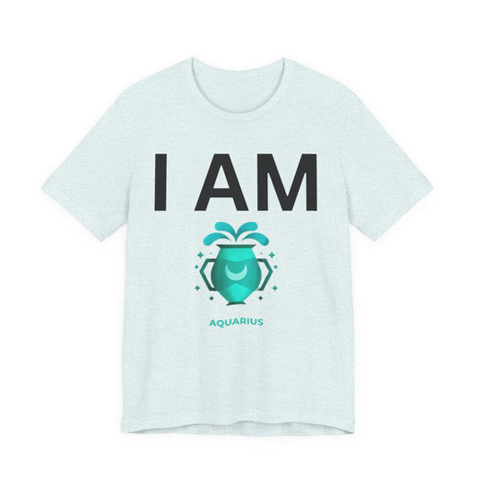 I AM Aquarius Unisex Short Sleeve Tee