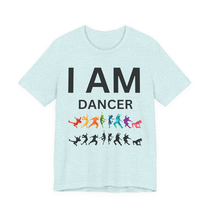 I AM Dancer Unisex Short Sleeve Tee