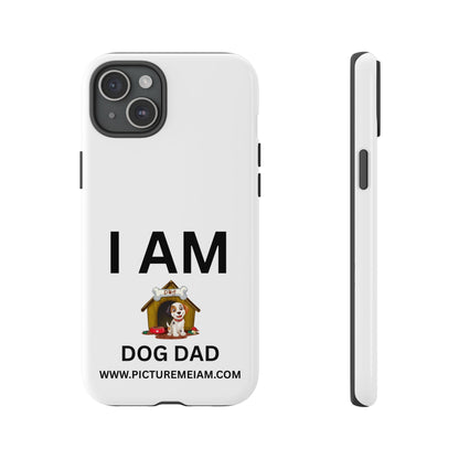 I AM Dog Dad Tough Cases