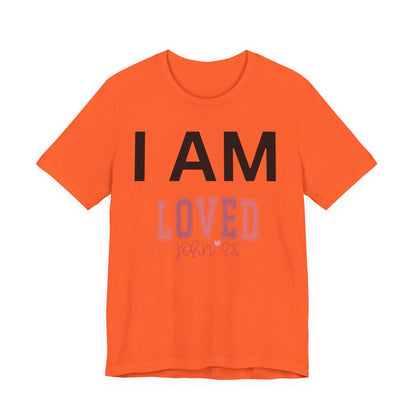 I AM Loved Unisex Short Sleeve Tee