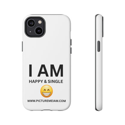 I AM Happy & Single Tough Cases