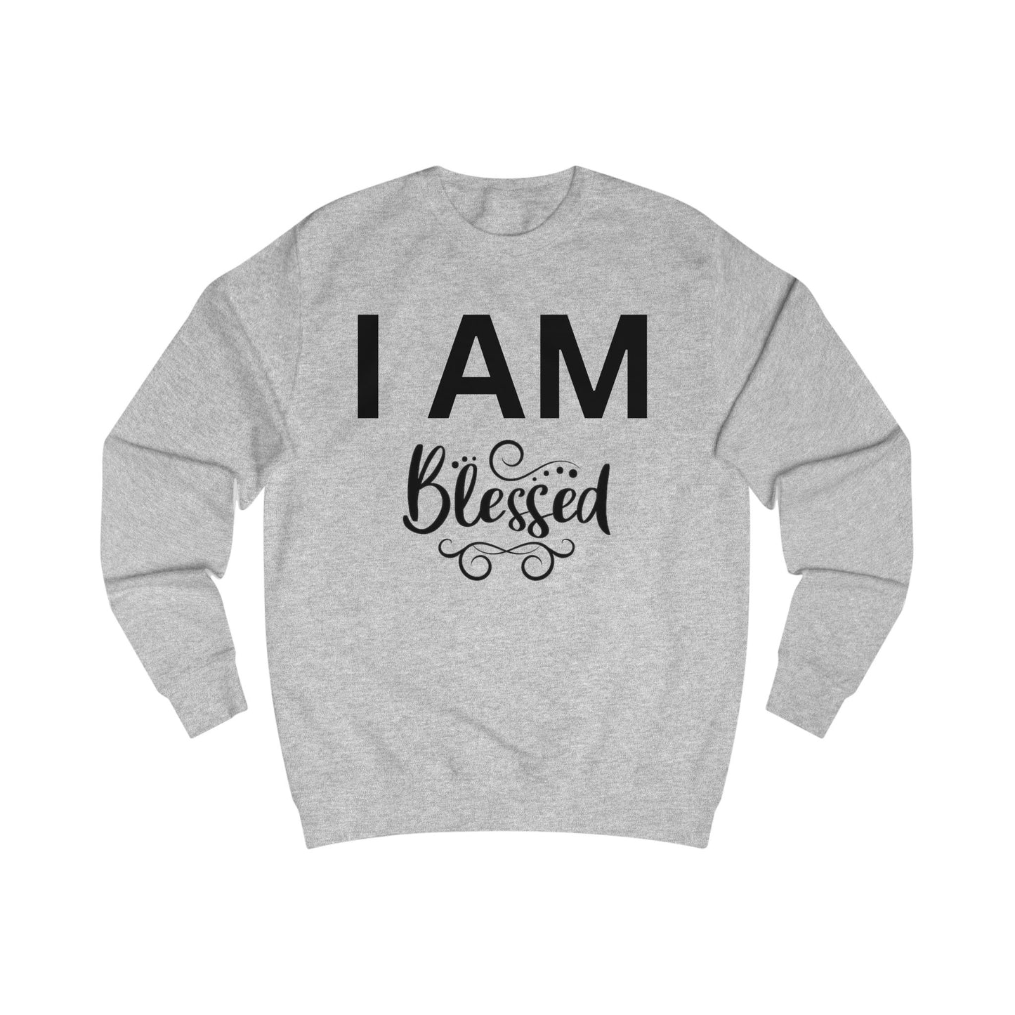 I AM Blessed Unisex Sweatshirt