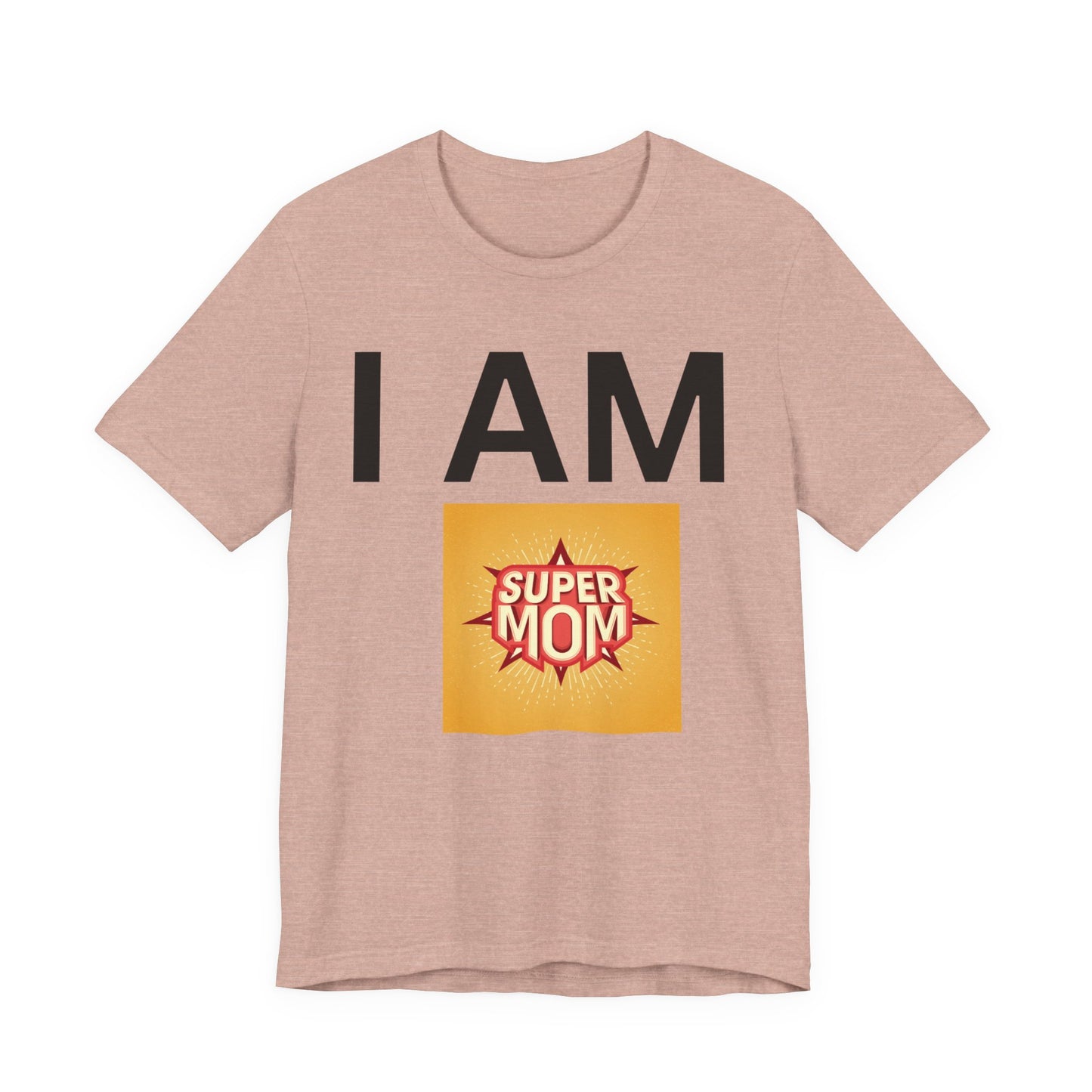 I AM Supermom Short Sleeve Tee