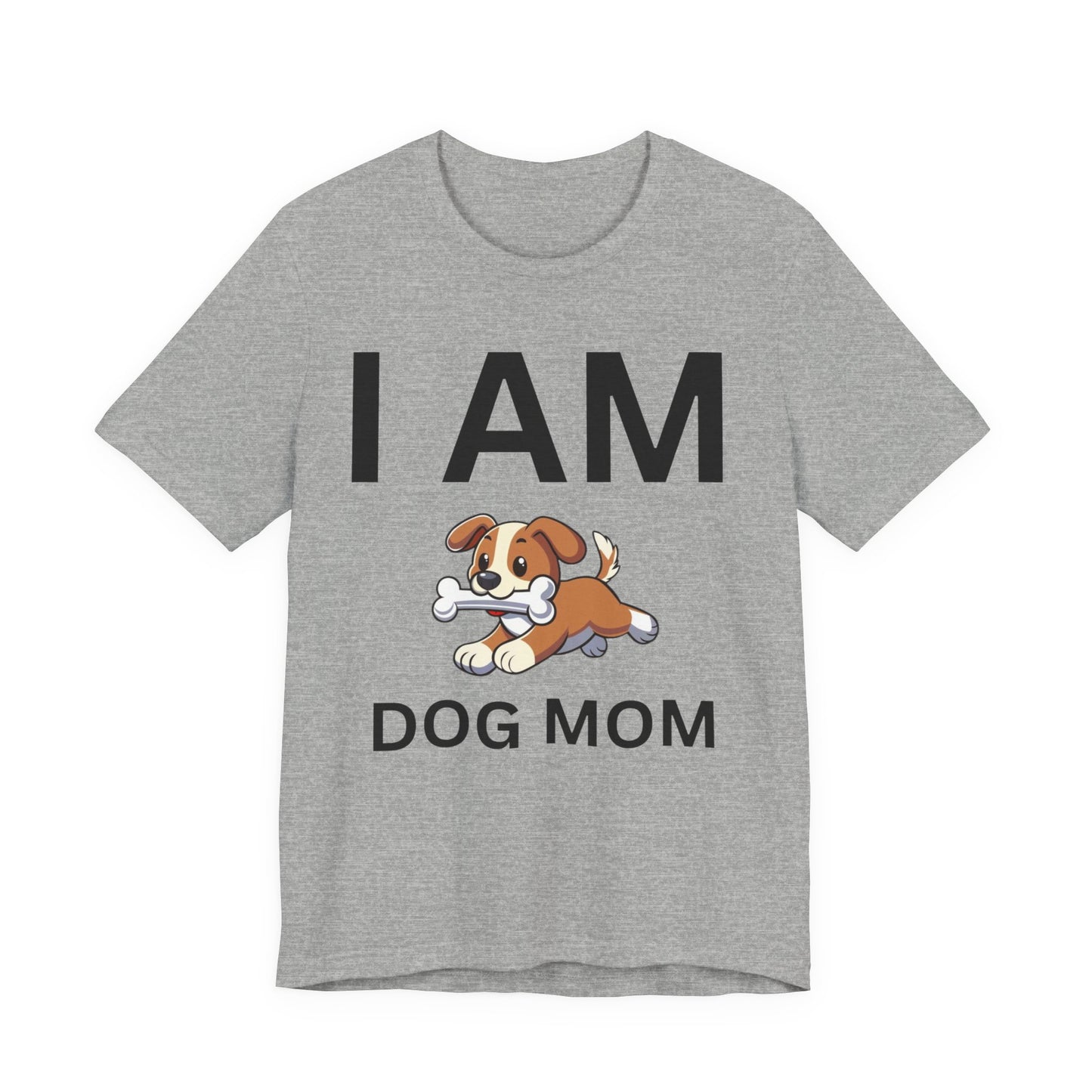 I AM Dog Mom Short Sleeve Tee