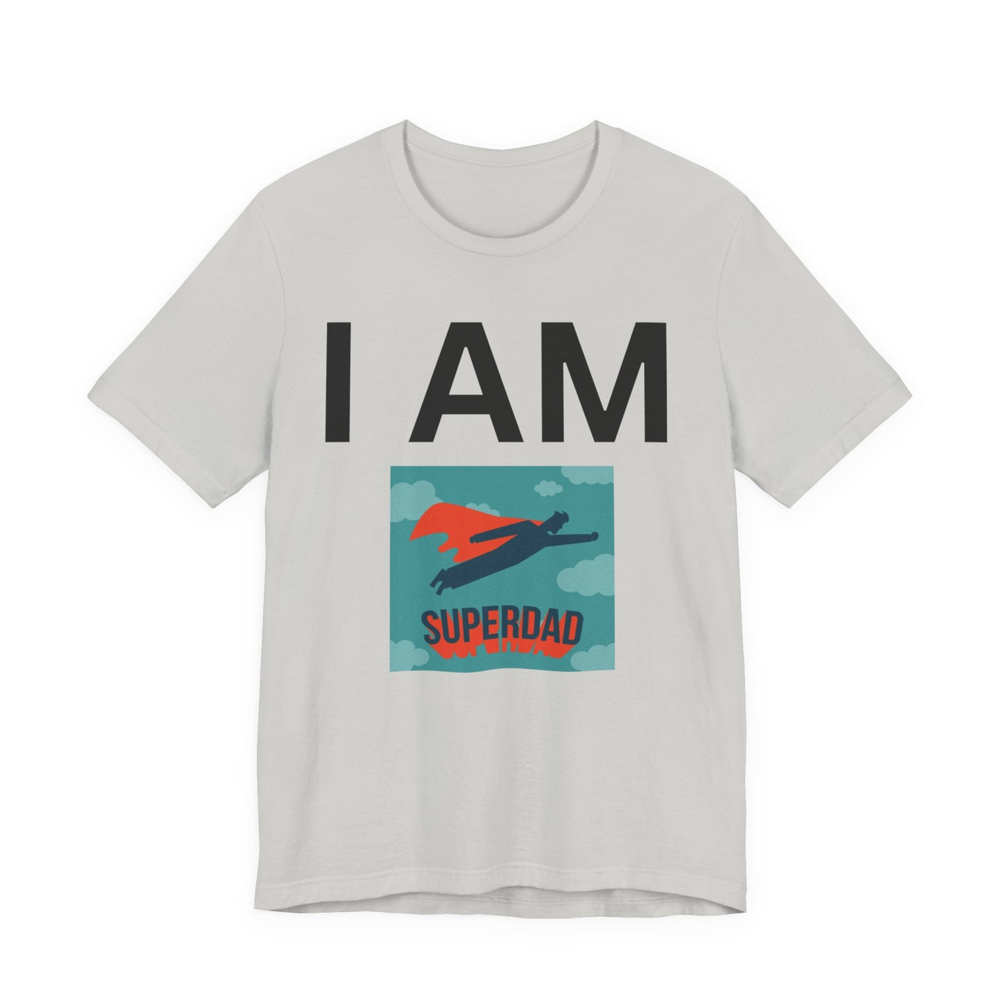 I AM Superdad Short Sleeve Tee