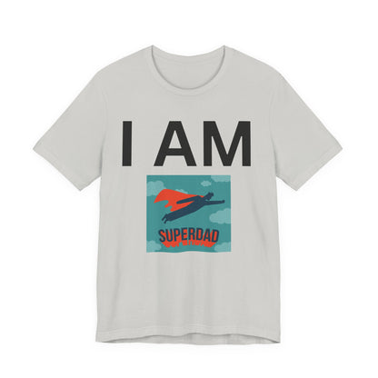 I AM Superdad Short Sleeve Tee