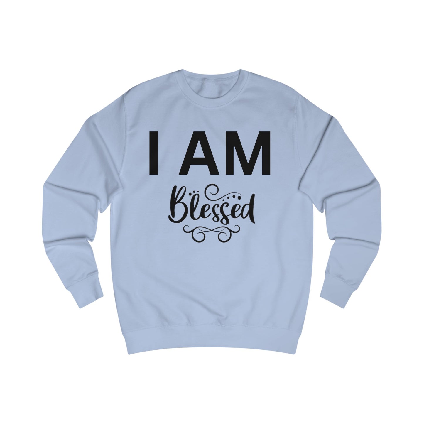 I AM Blessed Unisex Sweatshirt