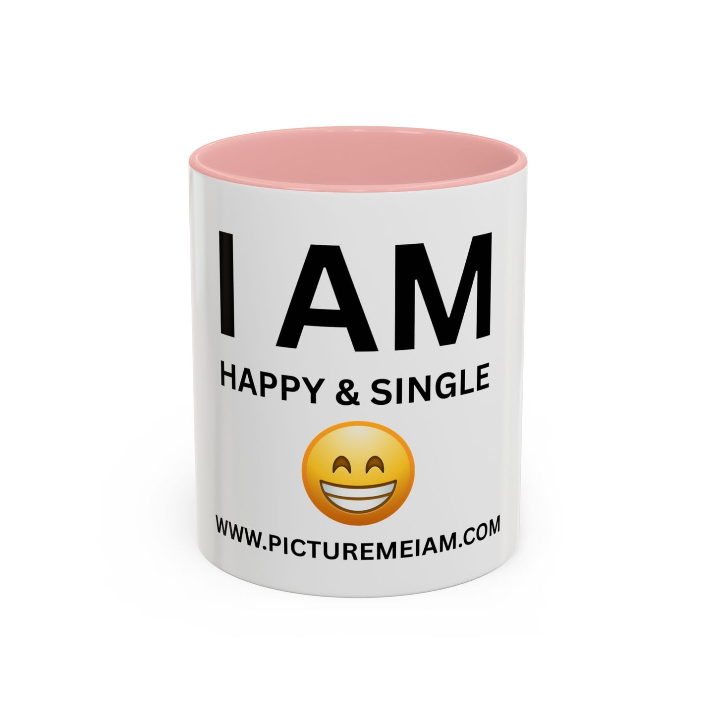 I AM Happy & Single Inspirational Accent Coffee Mug - 11/15oz