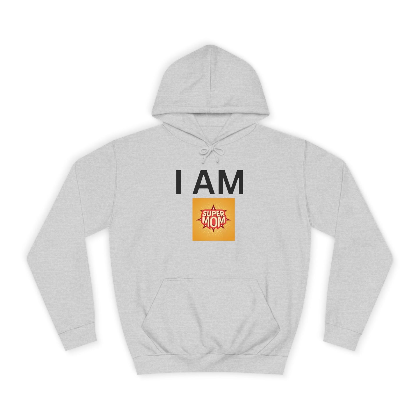 I AM Supermom Hoodie