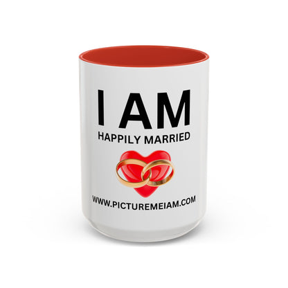 I AM Happily Married Inspirational Accent Coffee Mug - 11/15oz