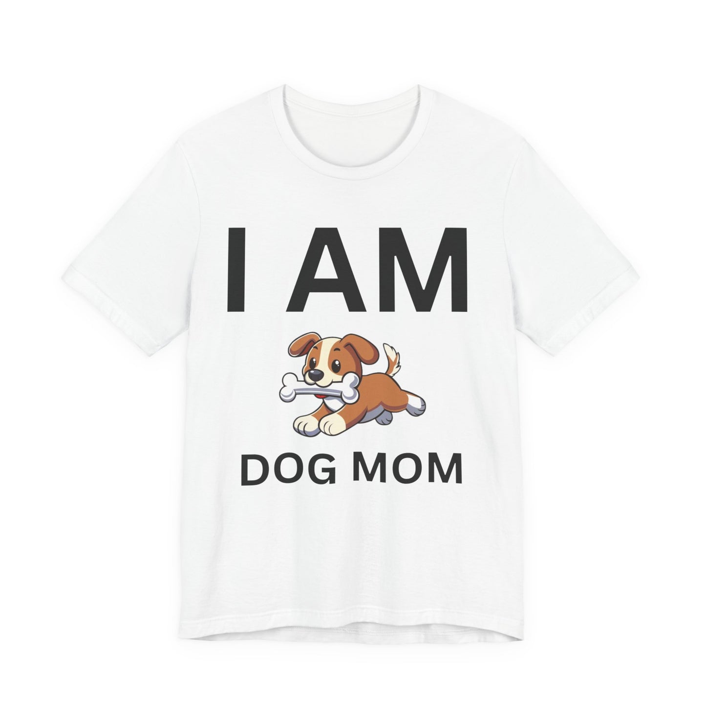I AM Dog Mom Short Sleeve Tee