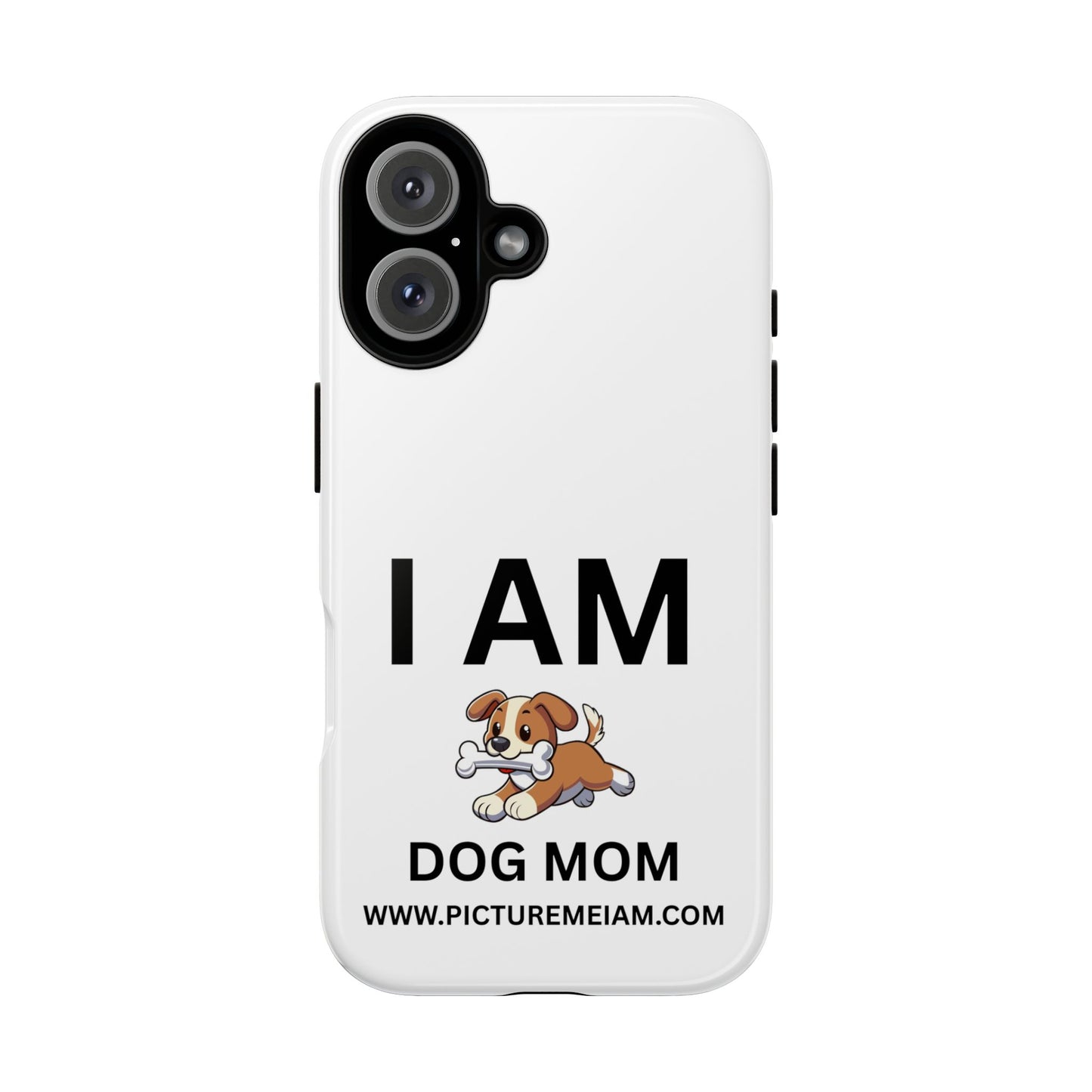 I AM Dog Mom Tough Cases