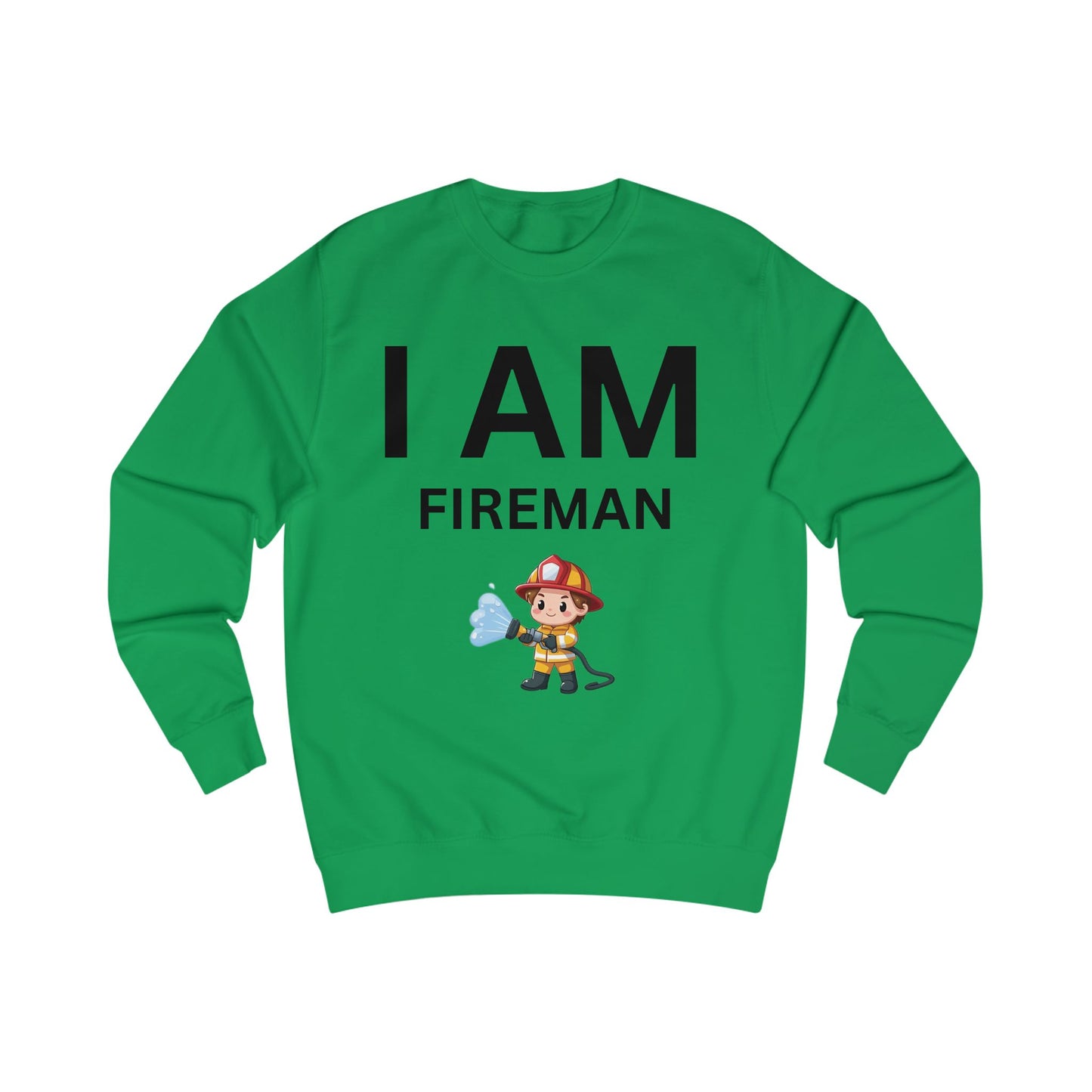 I AM Fireman Sweatshirt
