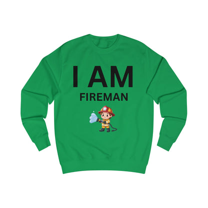 I AM Fireman Sweatshirt