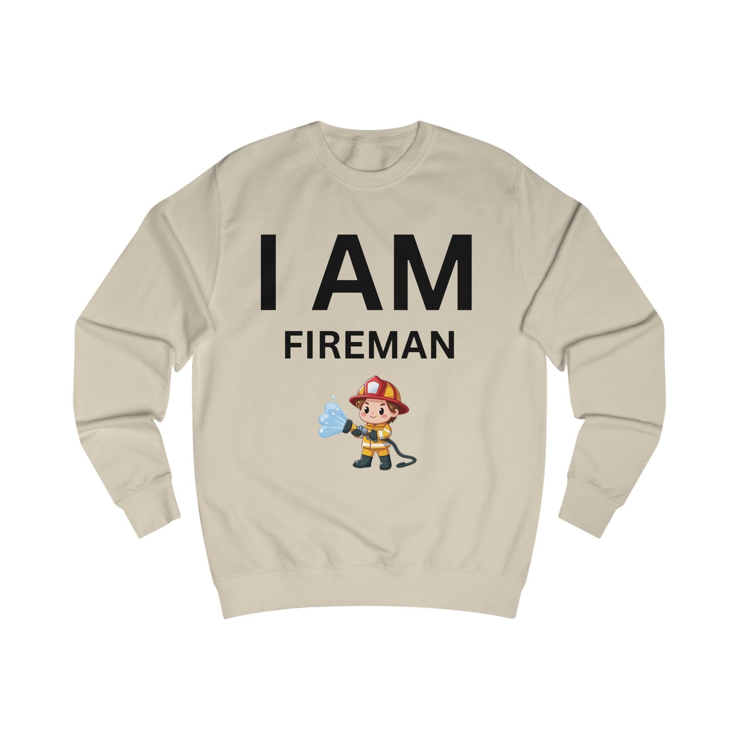 I AM Fireman Sweatshirt