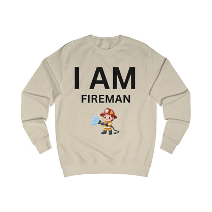 I AM Fireman Sweatshirt