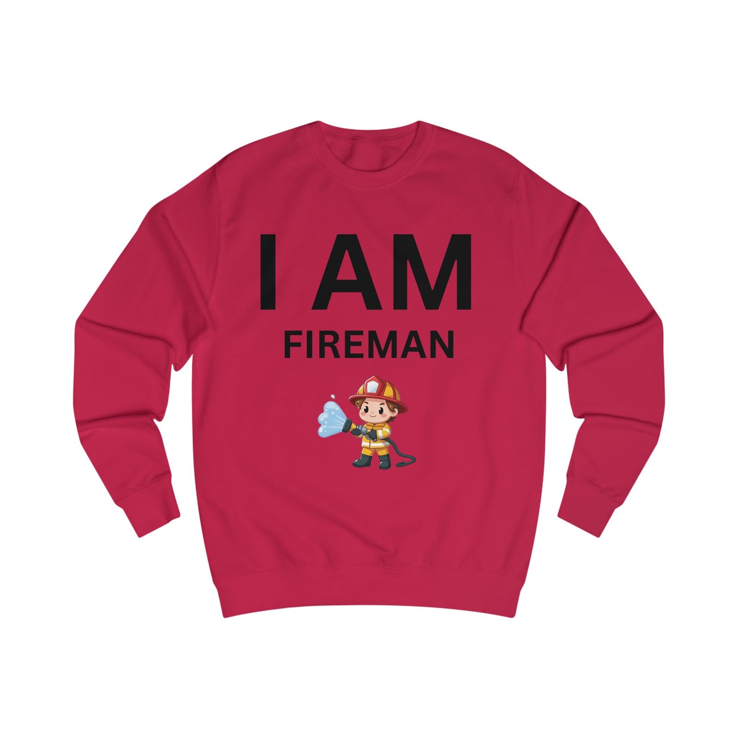 I AM Fireman Sweatshirt