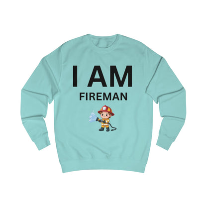 I AM Fireman Sweatshirt