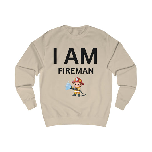 I AM Fireman Sweatshirt