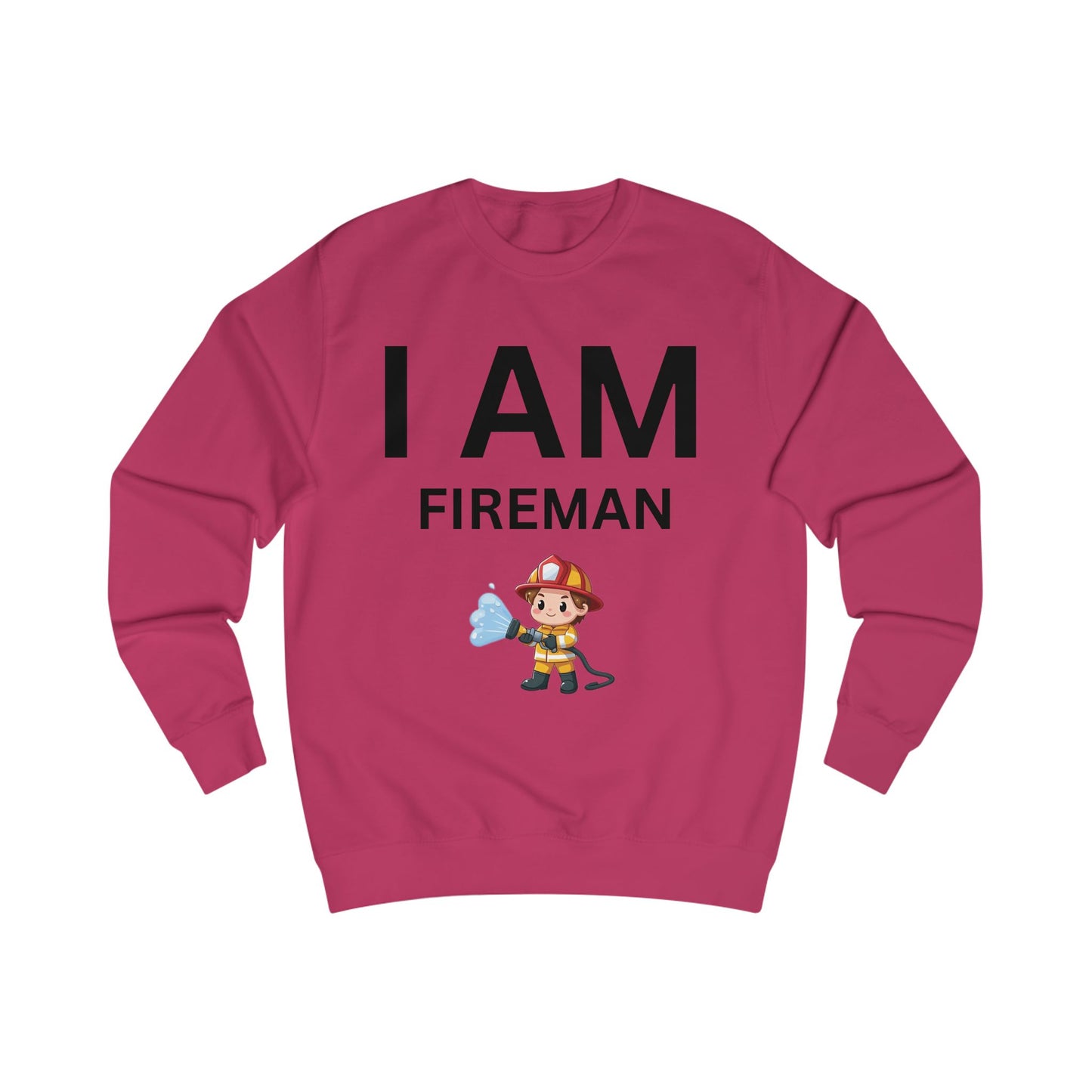 I AM Fireman Sweatshirt
