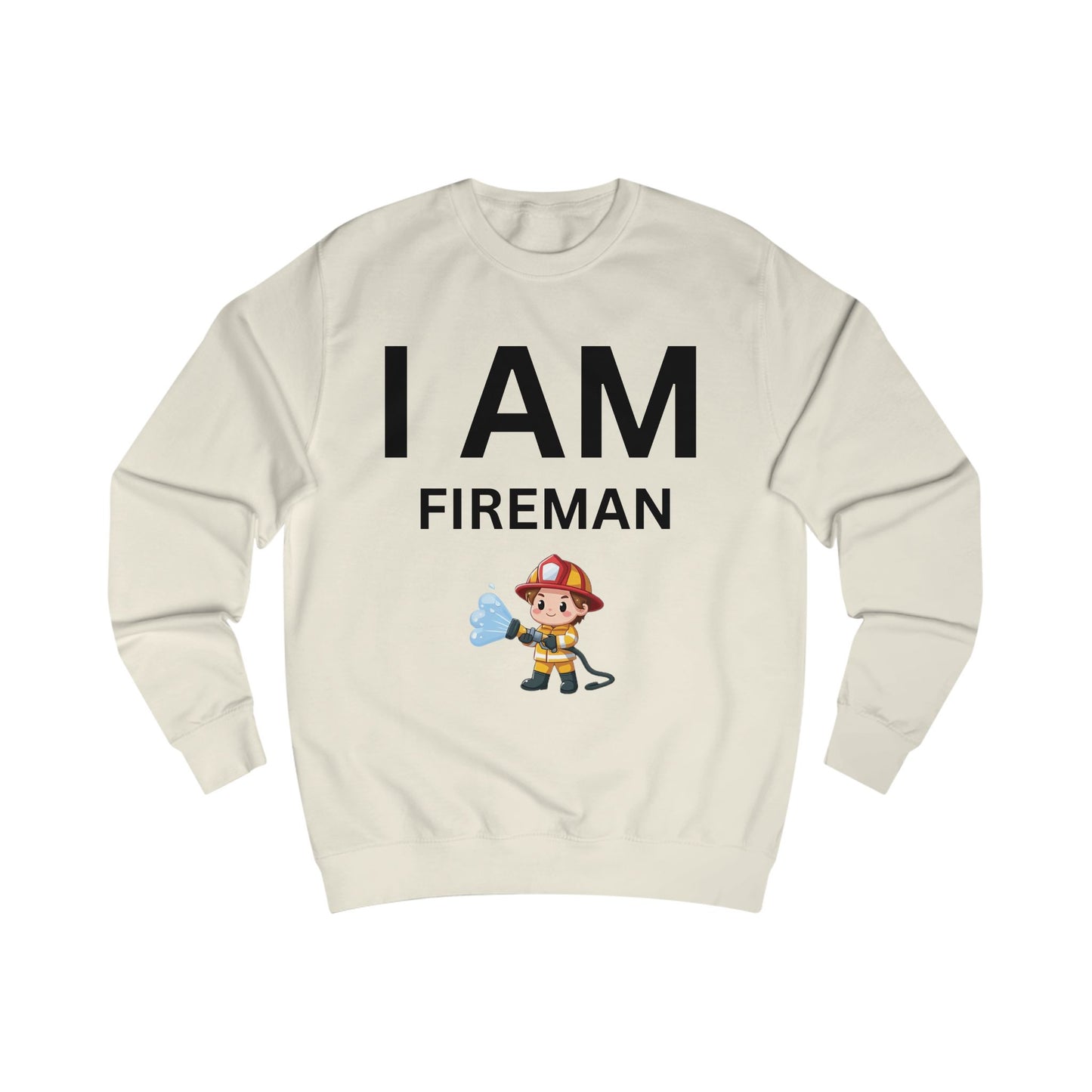 I AM Fireman Sweatshirt