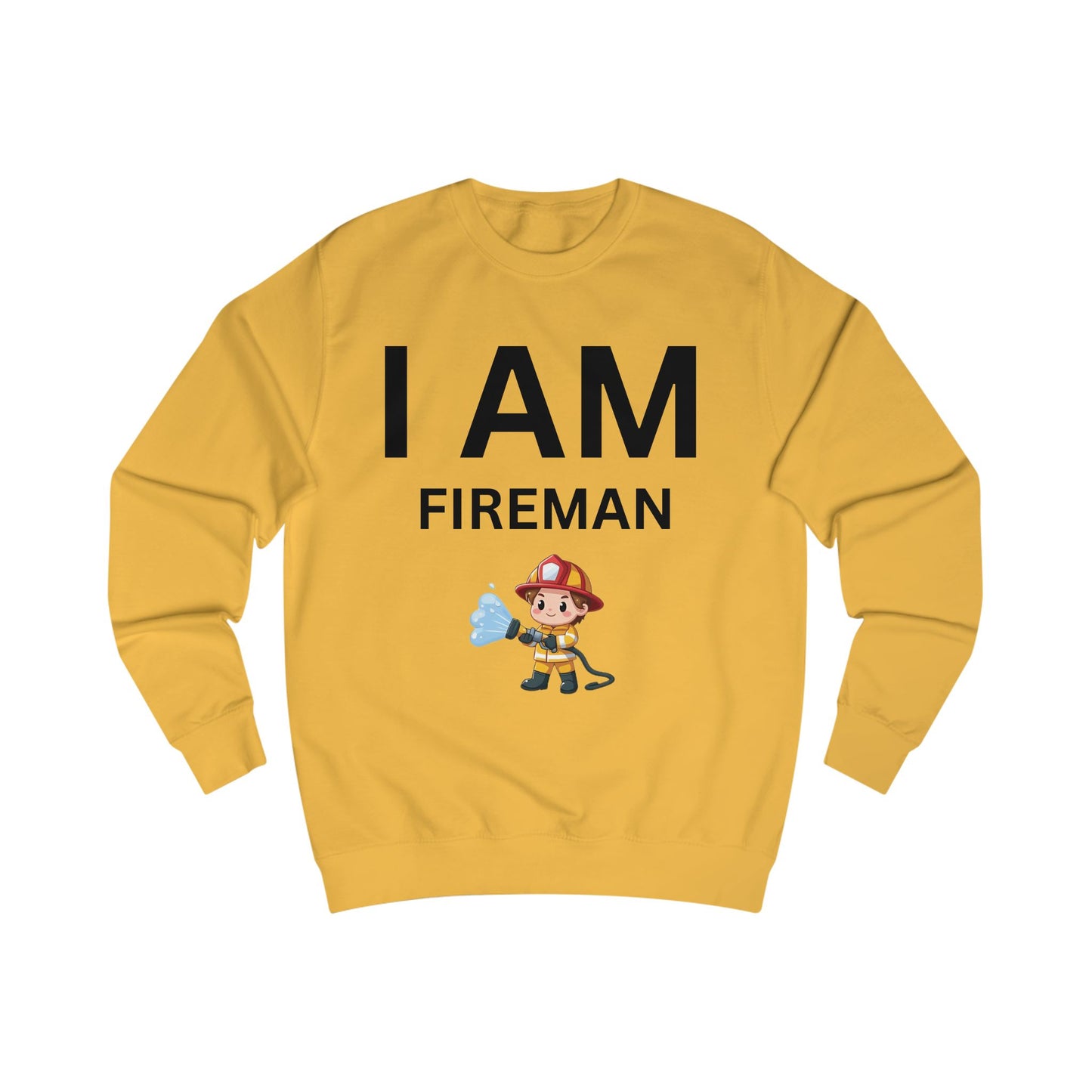 I AM Fireman Sweatshirt