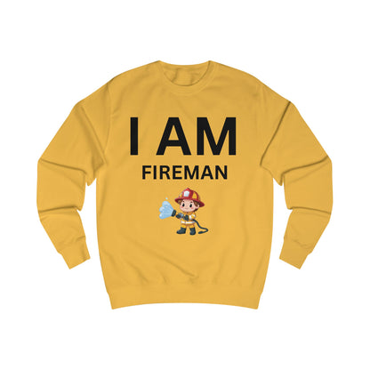 I AM Fireman Sweatshirt