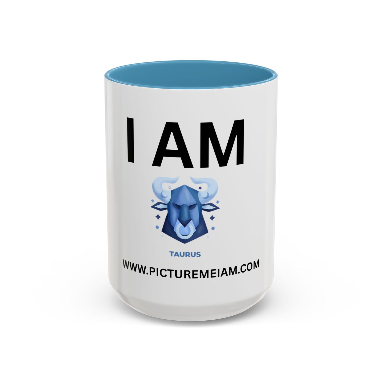 I AM Taurus Inspirational Accent Coffee Mug - 11/15oz