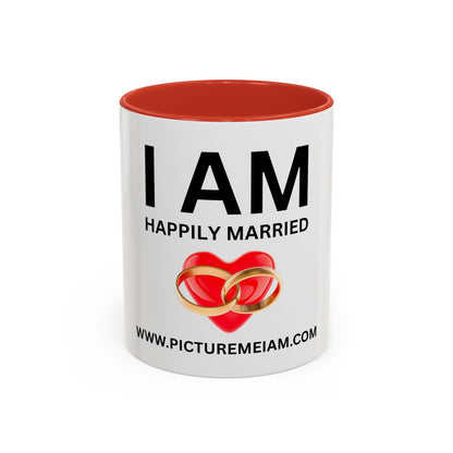I AM Happily Married Inspirational Accent Coffee Mug - 11/15oz