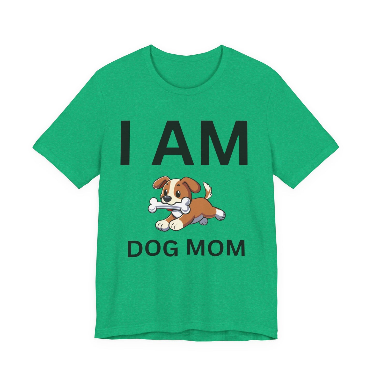 I AM Dog Mom Short Sleeve Tee