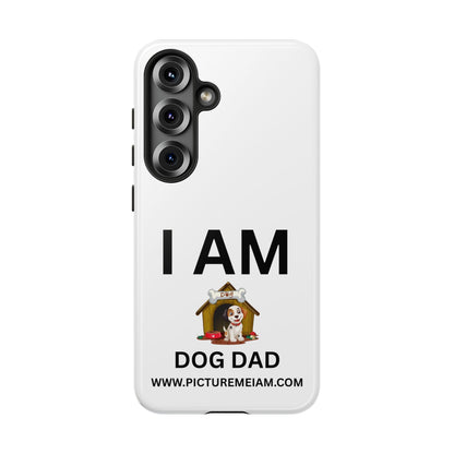 I AM Dog Dad Tough Cases