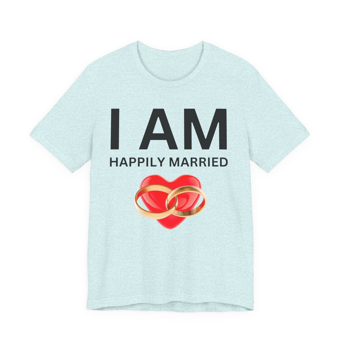 I AM Happily Unisex Short Sleeve Tee