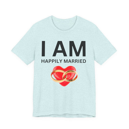 I AM Happily Unisex Short Sleeve Tee