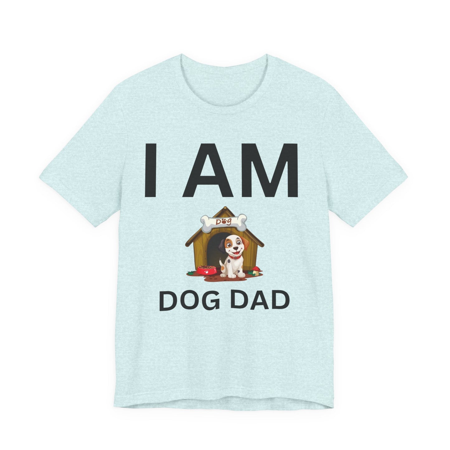 I AM Dog Dad Short Sleeve Tee