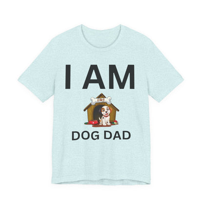 I AM Dog Dad Short Sleeve Tee